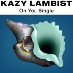 دانلود آهنگ Kazy Lambist – On You (Radio Edit)